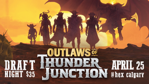 MTG Outlaws of Thunder Junction Draft @ Hexagon Calgary